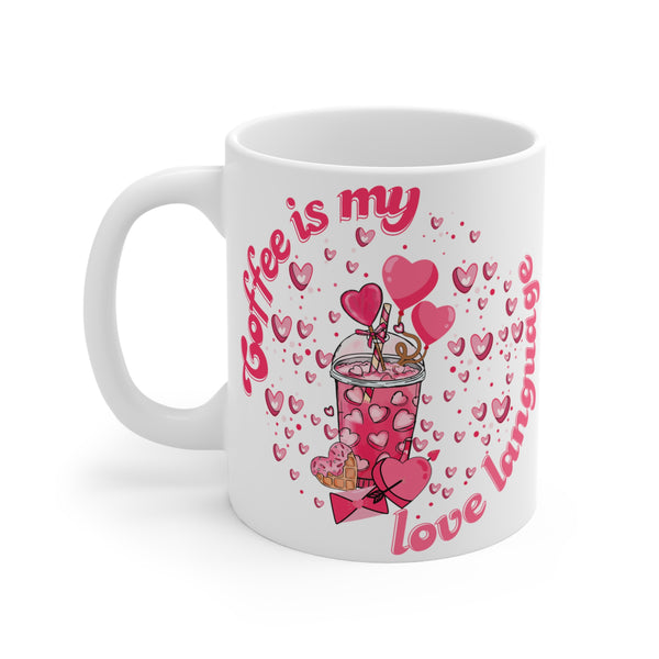 Coffee is my love language ceramic mug 11oz - Unique Designs By C&K